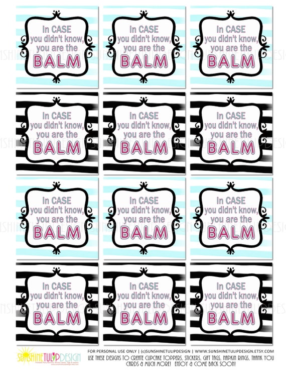 Printable You are the Balm Teacher Appreciation Gift Tags and