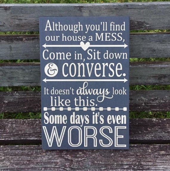 Messy House Sign Messy Home Sign Messy House Quotes