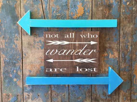 Not All Who Wander Are Lost Wood Sign rustic wood