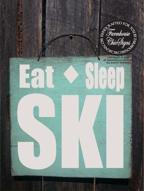 Eat Sleep Ski, Ski sign, cabin decor, ski decor, winter decor, ski decoration, cabin decoration, ski saying, 40/187