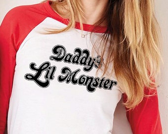 Harley Quinn Cosplay Shirt - Daddy's Lil Monster - Harley Quinn Shirt - Harley Quinn Costume Ladies Shirt - Suicide Squad 3/4 Sleeve Tshirt