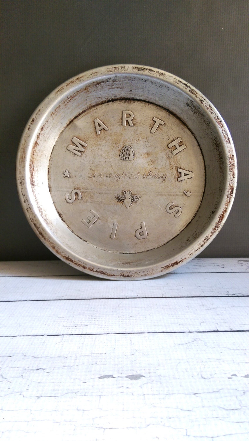 Vintage Pie Tin/ Martha's Pies/ Its a good thing/ Vintage
