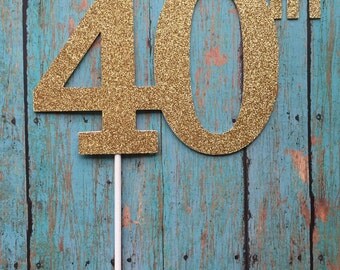 40th Birthday Cake Topper, 40th Cake Topper, 40 Birthday Cake Topper, Forty Birthday, Gold Cake Topper, 20th, 30th, 50th, 60th, 70th, 80th