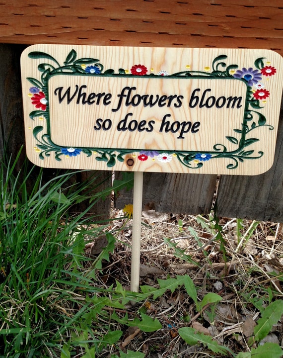Flowers Bloom Hope garden sign
