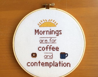 Stranger Things - Mornings are For Coffee and Contemplation - Cross Stitch Hoop