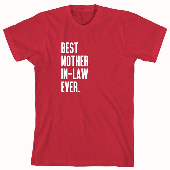 Best Mother In Law Ever Shirt T Idea For Mother Id 655 