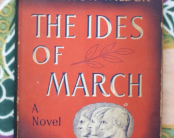 The Ides of March by Thornton Wilder