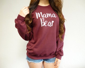 Mama Bear Sweatshirt - Mama Bear Womens Clothing - Mama Bear Shirt - Mama Bear Maroon Sweatshirt - Mama Bear Clothing