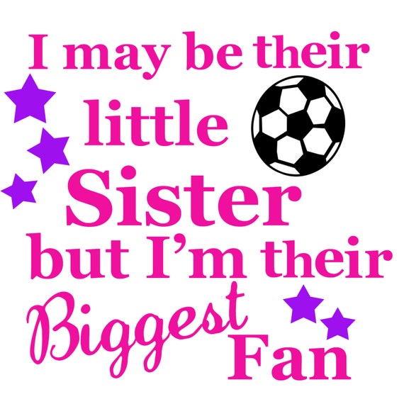 Download Little Sister Their Biggest Fan football Cutting or Printing