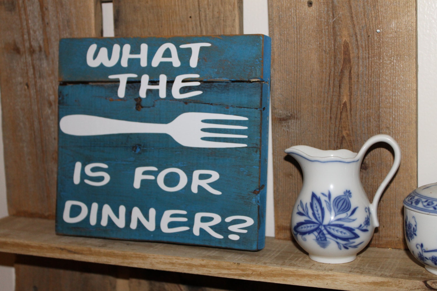 What the Fork is for dinner Reclaimed wood Sign