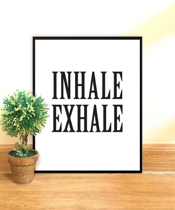 Inhale Exhale Print Art   Graphic Design   Printed With High