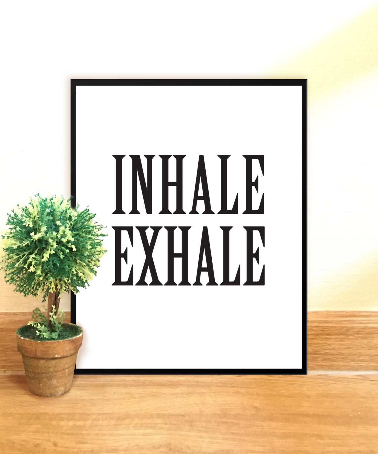 Inhale exhale Print Art / Graphic Design / printed with high