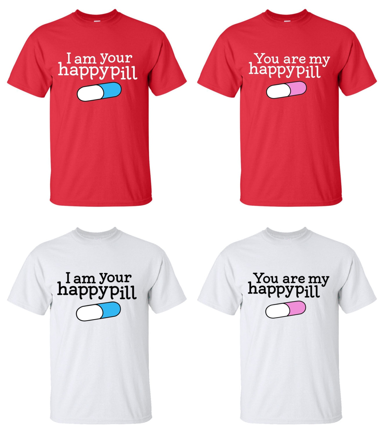 i'm your happy pill you are my happy pill Couple T-Shirt