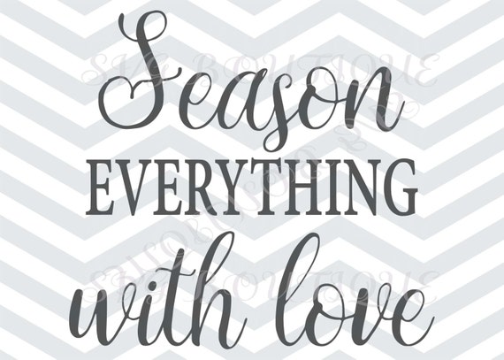 Download Season Everything With Love SVG Kitchen Cooking SVG Cricut