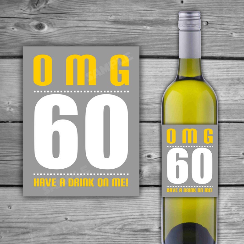 printable omg 60 birthday wine label 60th birthday
