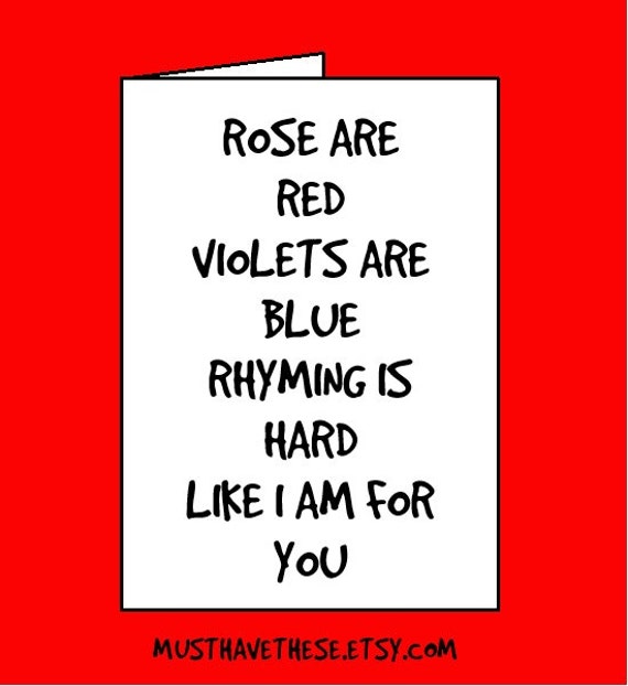 Items similar to Rose Are Red Violets Are Blue Rhyming Is Hard Like I ...