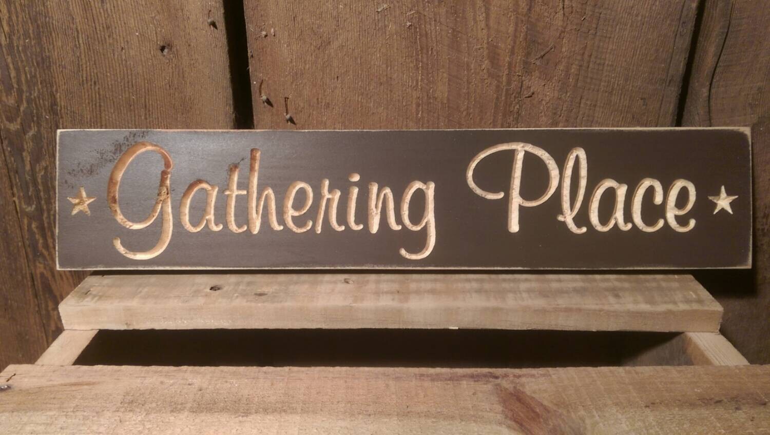 Gathering Place sign in brown by Felluponsigns on Etsy