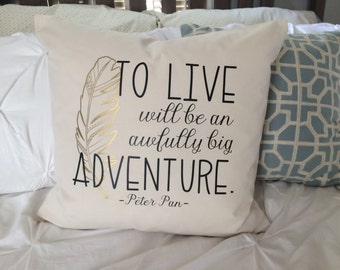 Peter Pan quote , woodland nursery , Custom Kid Pillow Cover , 20x20 in Kids Custom Sham , boy bedding Bedroom , neverland lost boy