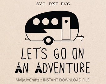Camping svg, adventure svg Clipart PNG Cricut designs DXF Cricut downloads Svg files for Silhouette cameo designs Camper Svg Cricut files