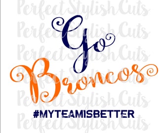 Go Broncos SVG, DXF, EPS, png Files for Cutting Machines Cameo or Cricut - Super Bowl svg, Denver Broncos svg, Superbowl 50 svg