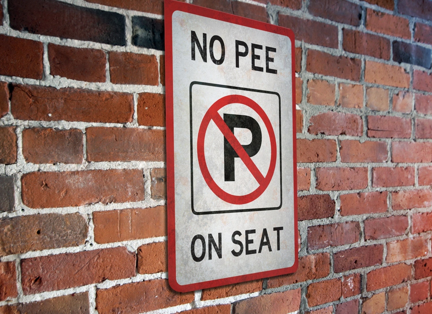 No Pee On Seat 12x18 Aluminum Sign Custom 12x18 Street Sign