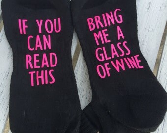If you can read this bring me a glass of wine socks