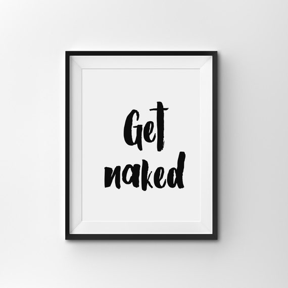 Get Naked Print Bathroom Printable Get Naked Quote Bathroom