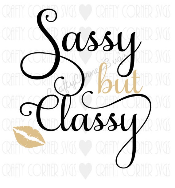 Download SVG Cutting File-Sassy but Classy-Cutting file-Cutting