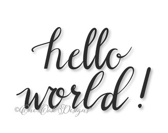 Hello World SVG File PDF / dxf / jpg / png / eps / ai / for Cameo, Cricut Explore & other electronic cutters