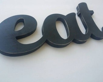 Eat Sign, Kitchen Decor, Connected Letters, Antiqued Black, Choice of Colors, Bistro, Word Art, Wood Letter, Wooden Wall Sign, Dining Room