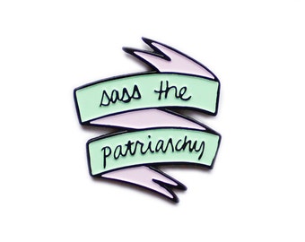 Sass the patriarchy feminist enamel lapel pin