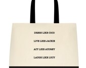 Dress Like Coco, Live Like Jackie, Act Like Audrey, Laugh Like Lucy Tote Bag / Coco Chanel / Lucy / Jackie /Audrey Hepburn
