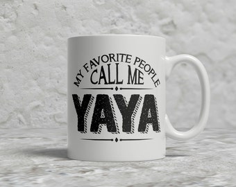Yaya Mug, My Favorite People Call Me Yaya