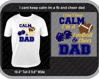 I Can't Keep Calm I'm a Football And Cheer Dad SVG Cutter Design INSTANT DOWNLOAD