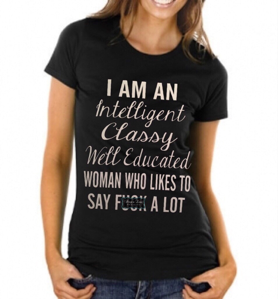 I Am An Intelligent Classy Well Educated Woman Who Likes To