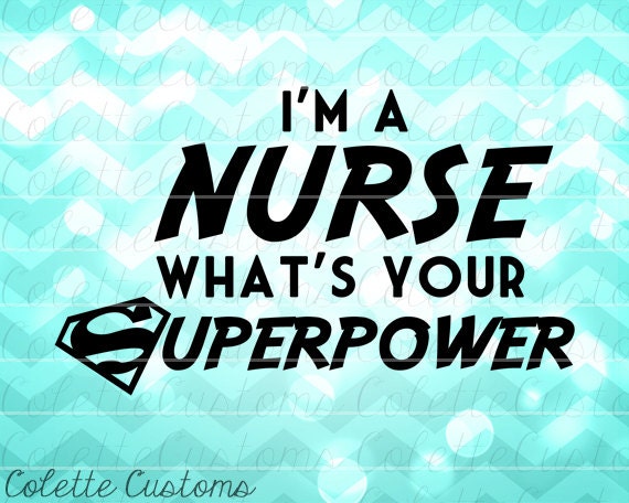 I'm a Nurse What's Your Superpower SVG EPS DXF by ColetteCustoms