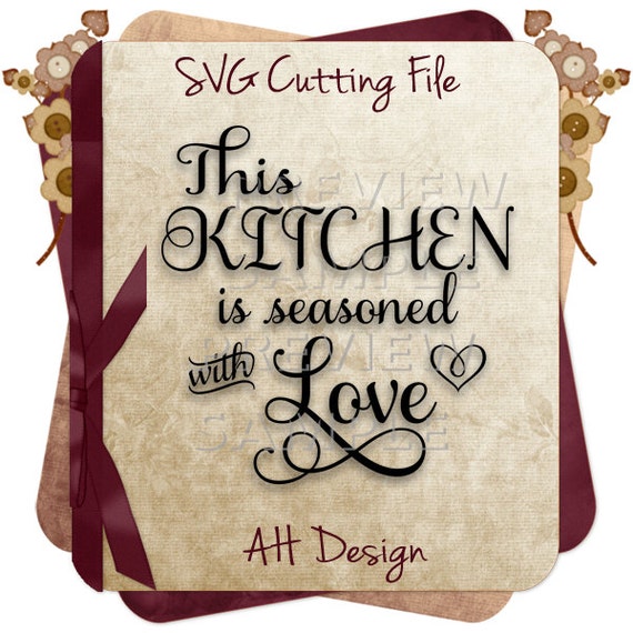 Download This Kitchen is seasoned with Love Quote SVG by ...