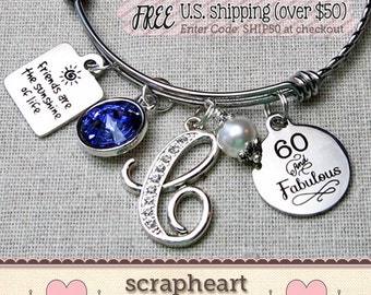 60th BIRTHDAY Gift for Her, Milestone Birthday Gifts for Friends, 60 and Fabulous Bracelet, Friends are the Sunshine of Life Bangle Bracelet