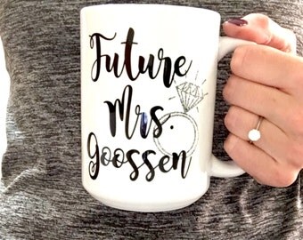 Personalized Future Mrs Mug Future Mrs Engagement Mug Engaged Mug Future Mrs. Gift Engagement Mug Future Mrs Personalized Engaged Mug Bride