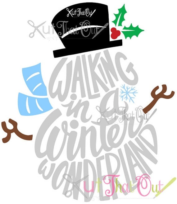 Download EXCLUSIVE Walking In A Winter Wonderland Snowman SVG & DXF