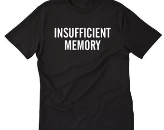 warning insufficient memory t shirt