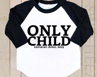 Only Child Expiring Shirt Boy Personalized Due Date Shirt Boy Black Raglan Shirt