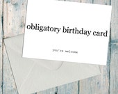 Obligatory Birthday Card - Funny Birthday Card, Birthday For Brother, Birthday Card Sister, Card Mum, Dad, Friend, Blunt Birthday Greetings
