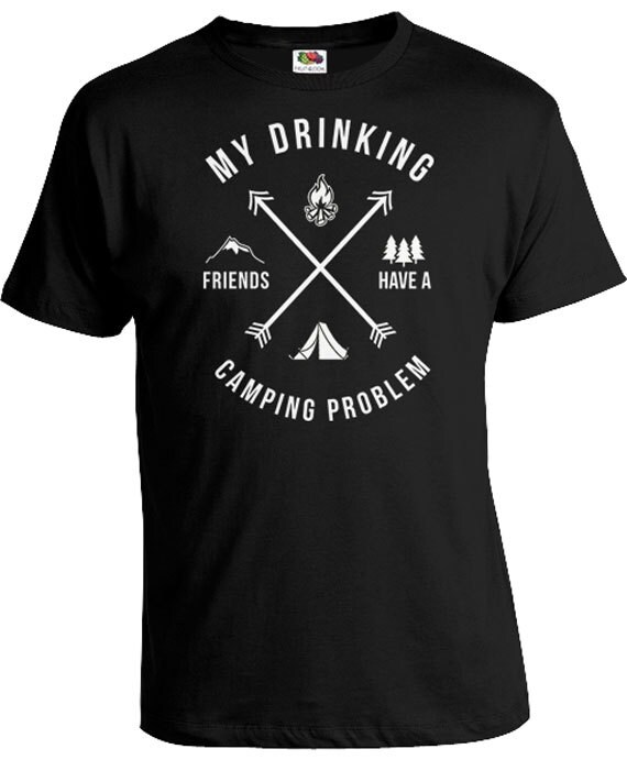 Funny Drinking Shirt Camping Gift Drinking T Shirt Outdoor