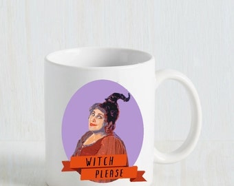 Hocus Pocus Mug- Witch Please, Mary Sanderson
