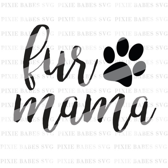 Free Free Fur Mama Svg Free 716 SVG PNG EPS DXF File