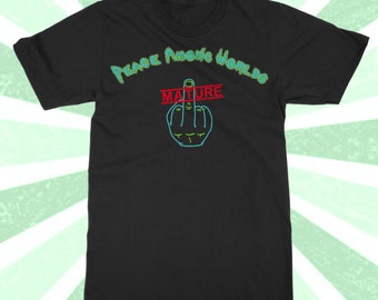 Peace Among Worlds - Rick and Morty Shirt - Funny Tshirt - Middle Finger - World Peace - Men's and Women's Cotton Graphic tee