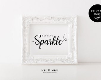 Let Love Sparkle, Wedding Sparkler Sign, Let Love Glow, Printable Wedding Sign, Reception Sign, Calligraphy, Wedding Printable, MAM202_21