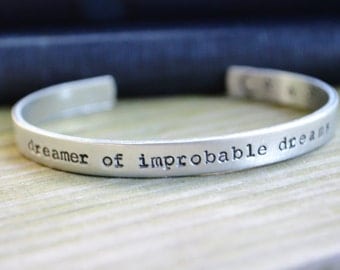 Dr. Who Bracelet Cuff - Dreamer of Improbable Dreams - Romantic - Dr. Who Gift - Pop Culture - TV - Stars - Quote - Looks Like Silver
