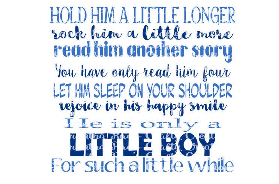 SVG PNG DFX Hold him a little longer Little Boy Quote